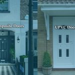 درب‌های uPVC در مقابل درب‌های کامپوزیت